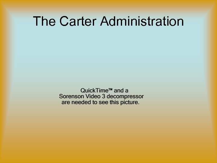 The Carter Administration 