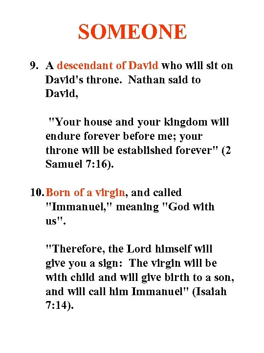 SOMEONE 9. A descendant of David who will sit on David's throne. Nathan said