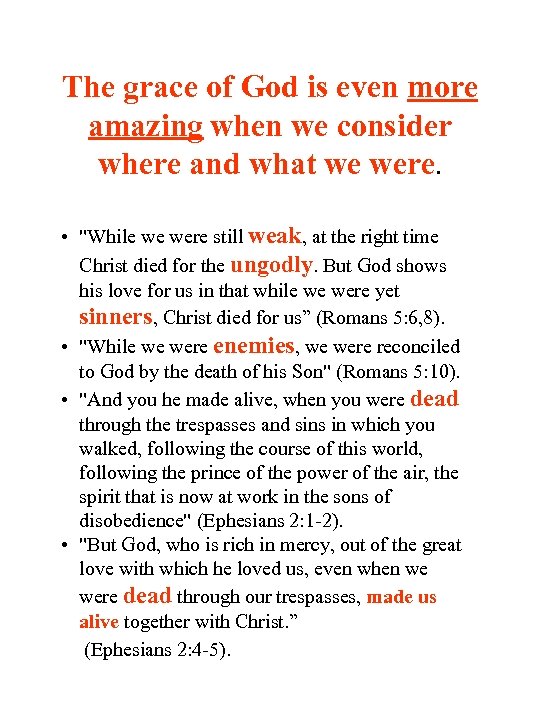 The grace of God is even more amazing when we consider where and what