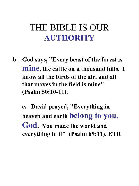 THE BIBLE IS OUR AUTHORITY b. God says, "Every beast of the forest is