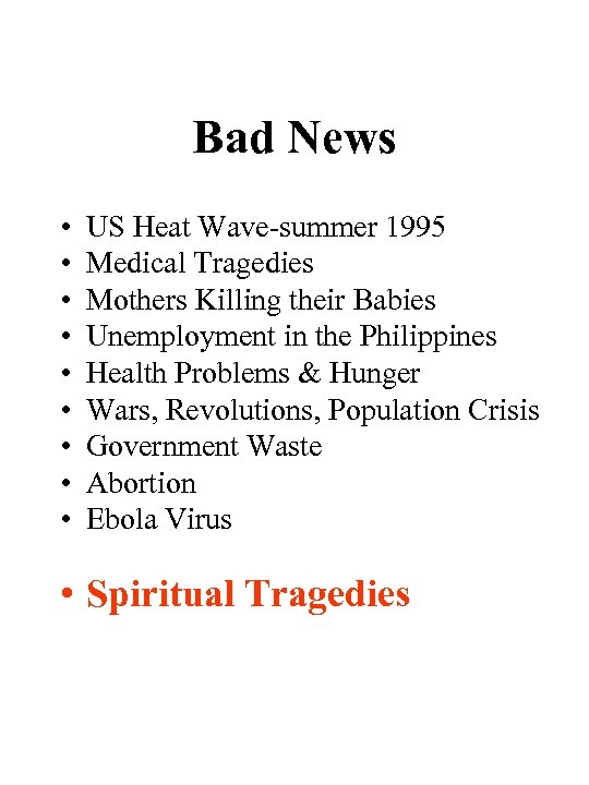 Bad News • • • US Heat Wave-summer 1995 Medical Tragedies Mothers Killing their
