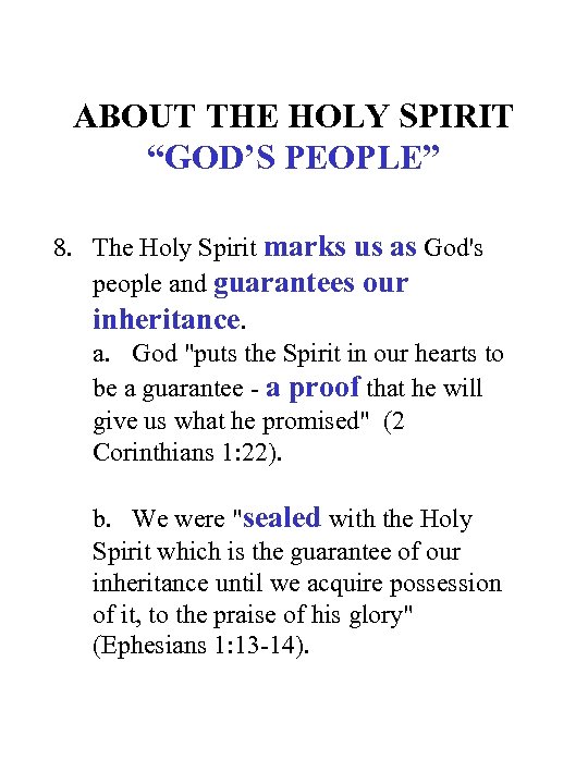 ABOUT THE HOLY SPIRIT “GOD’S PEOPLE” 8. The Holy Spirit marks us as God's