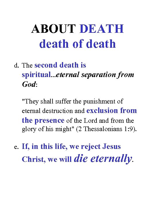 ABOUT DEATH death of death d. The second death is spiritual. . . eternal