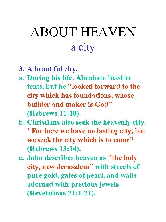 ABOUT HEAVEN a city 3. A beautiful city. a. During his life, Abraham lived