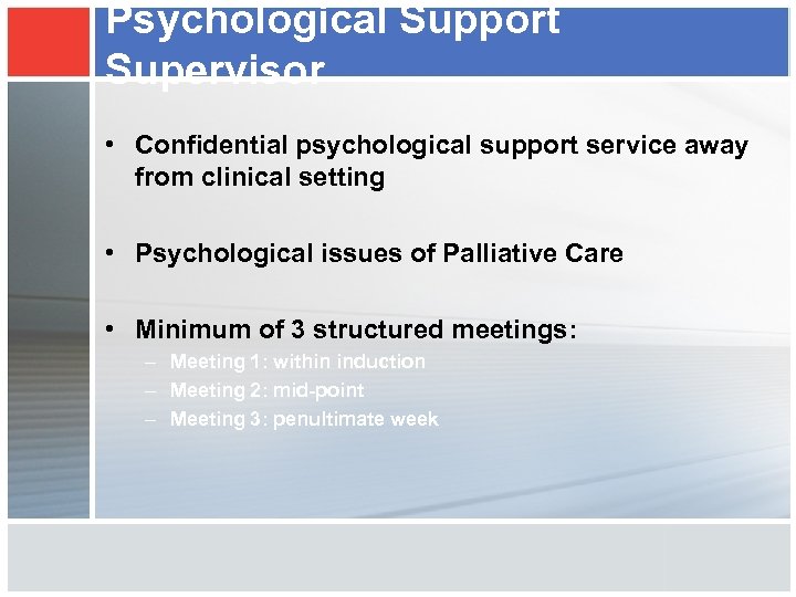 Psychological Support Supervisor • Confidential psychological support service away from clinical setting • Psychological