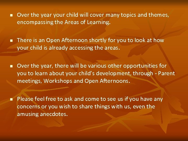 n n Over the year your child will cover many topics and themes, encompassing