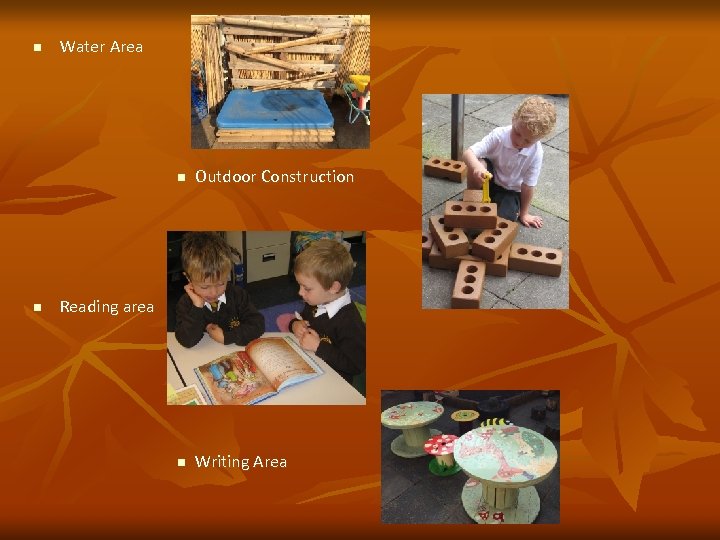n Water Area n n Outdoor Construction n Writing Area Reading area 