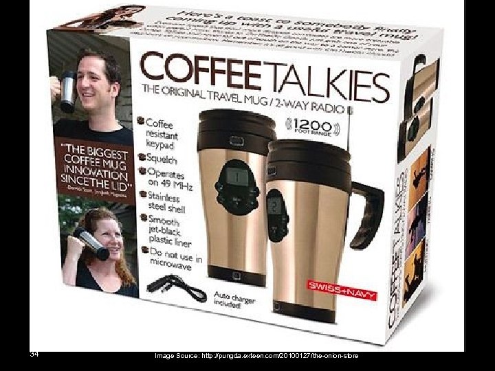 34 Image Source: http: //pungda. exteen. com/20100127/the-onion-store 