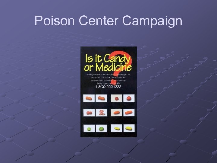 Poison Center Campaign 