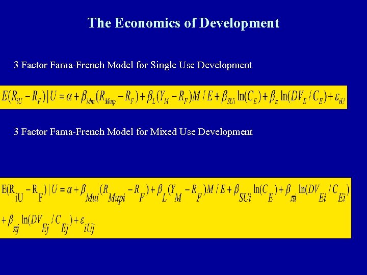 The Economics of Development 3 Factor Fama-French Model for Single Use Development 3 Factor