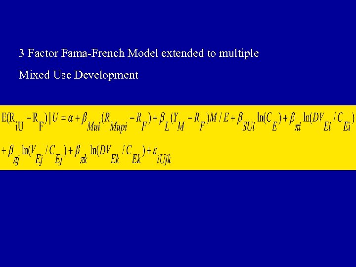 3 Factor Fama-French Model extended to multiple Mixed Use Development 