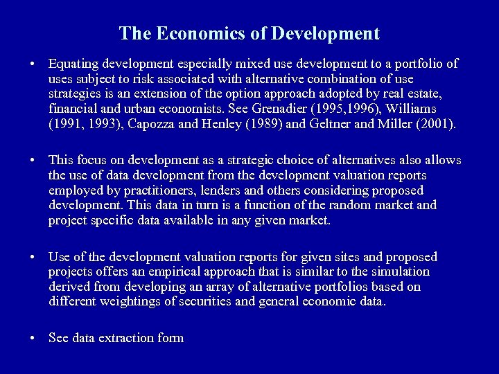 The Economics of Development • Equating development especially mixed use development to a portfolio