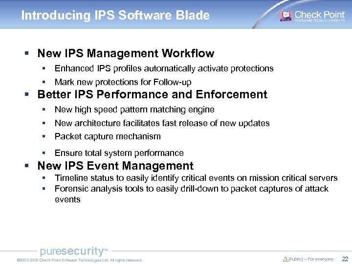 Introducing IPS Software Blade § New IPS Management Workflow § § Enhanced IPS profiles