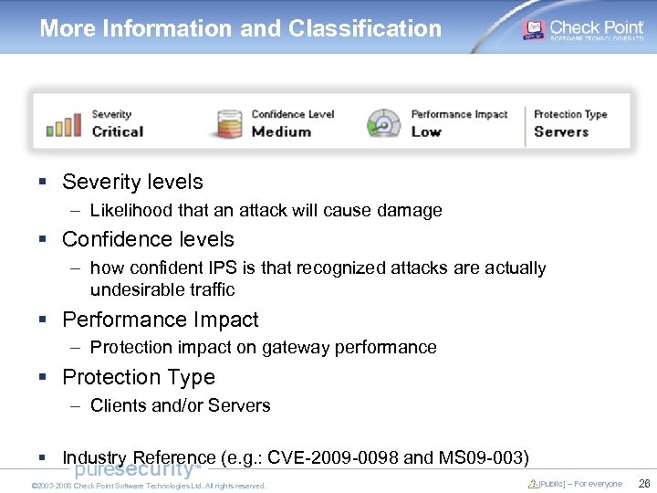More Information and Classification § Severity levels – Likelihood that an attack will cause