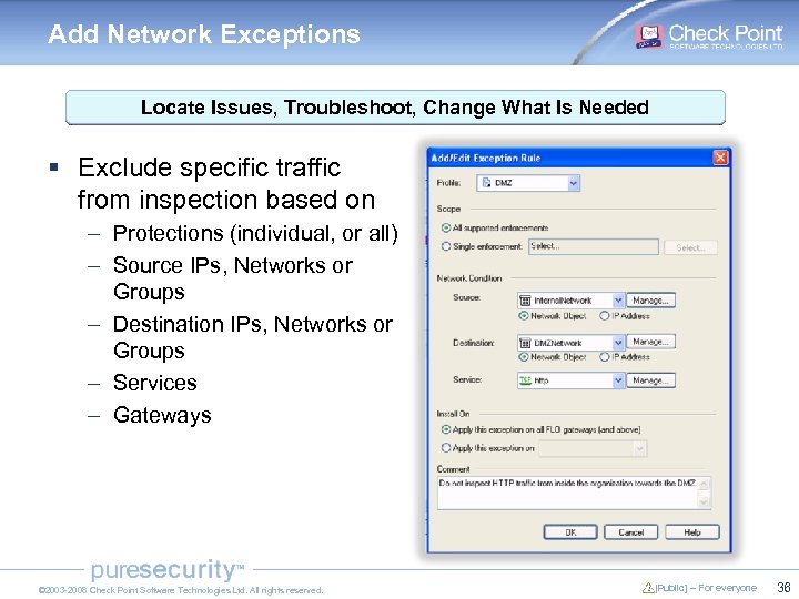 Add Network Exceptions Locate Issues, Troubleshoot, Change What Is Needed § Exclude specific traffic