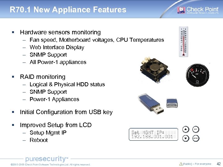 R 70. 1 New Appliance Features § Hardware sensors monitoring – – Fan speed,