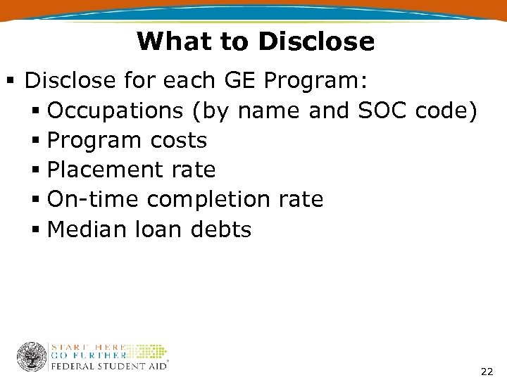 What to Disclose § Disclose for each GE Program: § Occupations (by name and