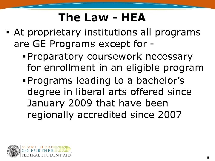 The Law - HEA § At proprietary institutions all programs are GE Programs except