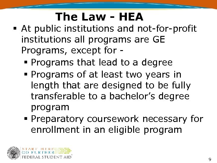 The Law - HEA § At public institutions and not-for-profit institutions all programs are