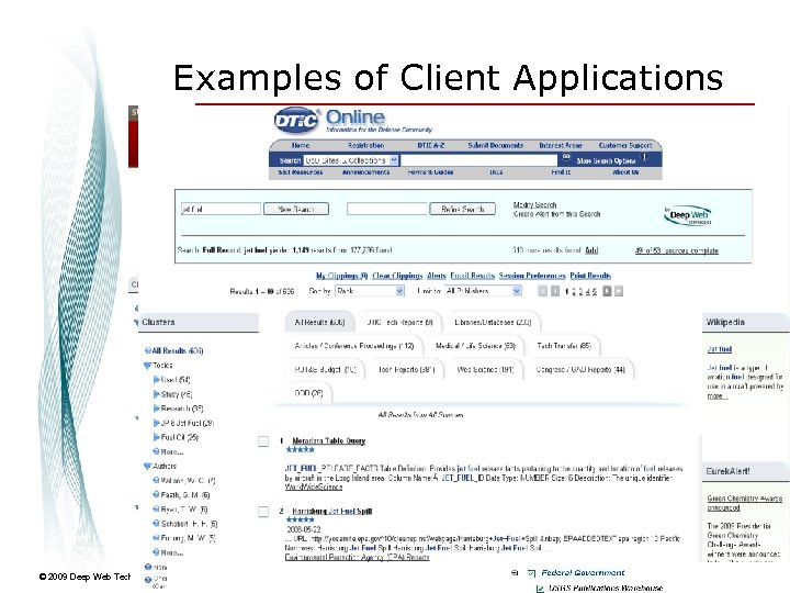Examples of Client Applications © 2009 Deep Web Technologies, Inc. 17 