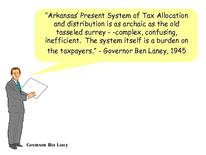 “Arkansas’ Present System of Tax Allocation and distribution is as archaic as the old