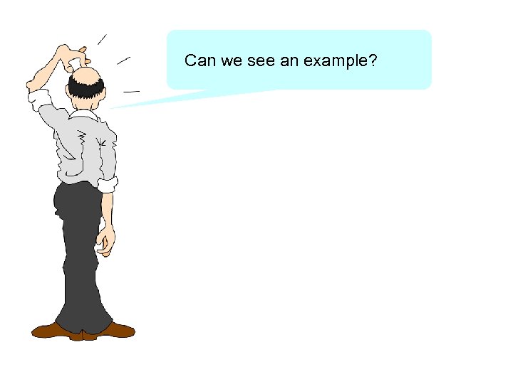 Can we see an example? 