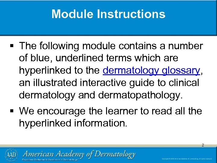 Module Instructions § The following module contains a number of blue, underlined terms which