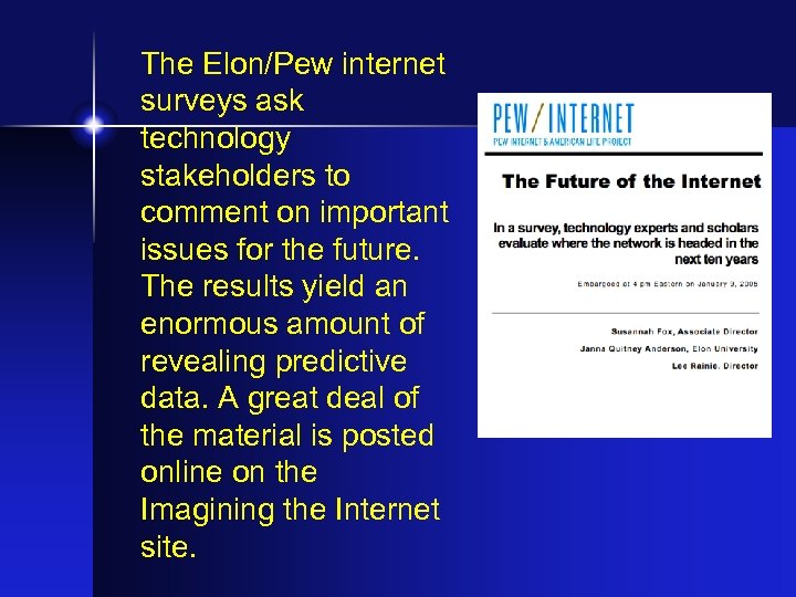 The Elon/Pew internet surveys ask technology stakeholders to comment on important issues for the