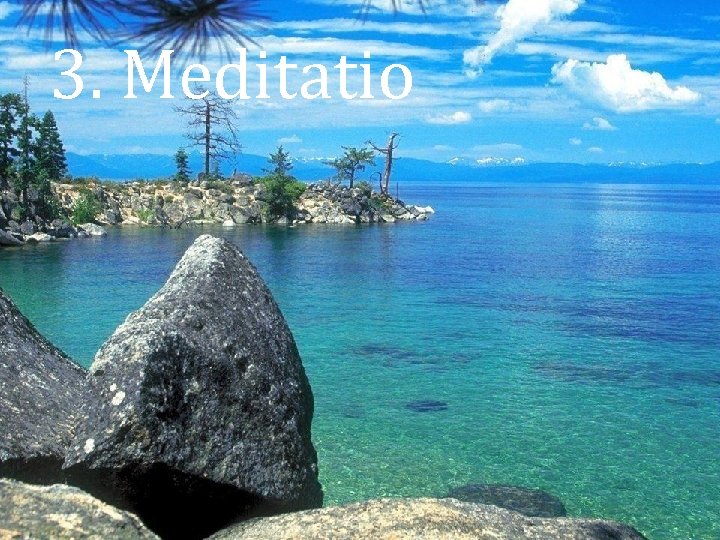 3. Meditatio 
