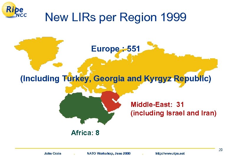 New LIRs per Region 1999 Europe : 551 (Including Turkey, Georgia and Kyrgyz Republic)