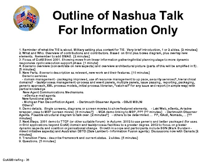 Co. AX Outline of Nashua Talk For Information Only 1. Reminder of what the