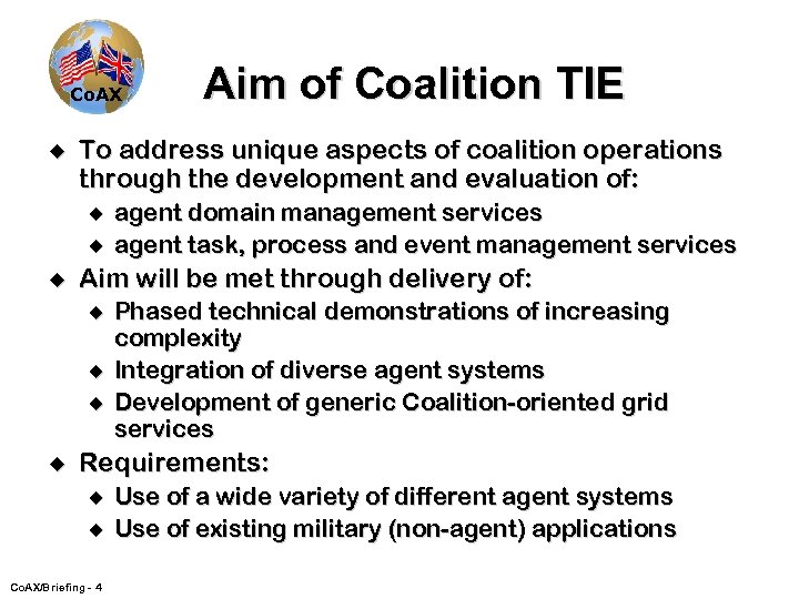 Co. AX u To address unique aspects of coalition operations through the development and