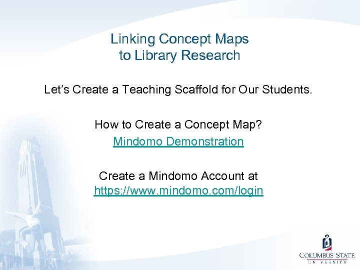 Linking Concept Maps to Library Research Let’s Create a Teaching Scaffold for Our Students.