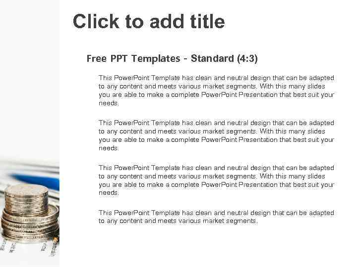 Click to add title Free PPT Templates - Standard (4: 3) This Power. Point