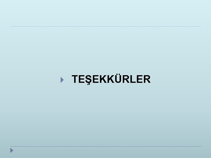  TEŞEKKÜRLER 