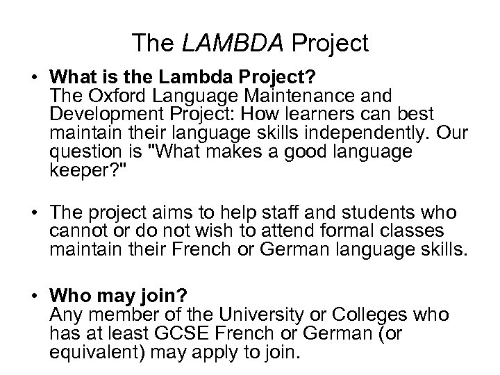 The LAMBDA Project • What is the Lambda Project? The Oxford Language Maintenance and