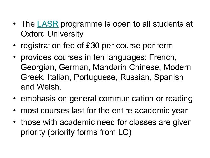  • The LASR programme is open to all students at Oxford University •