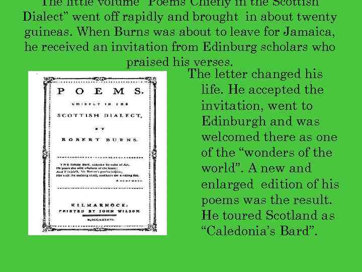 The little volume “Poems Chiefly in the Scottish Dialect” went off rapidly and brought