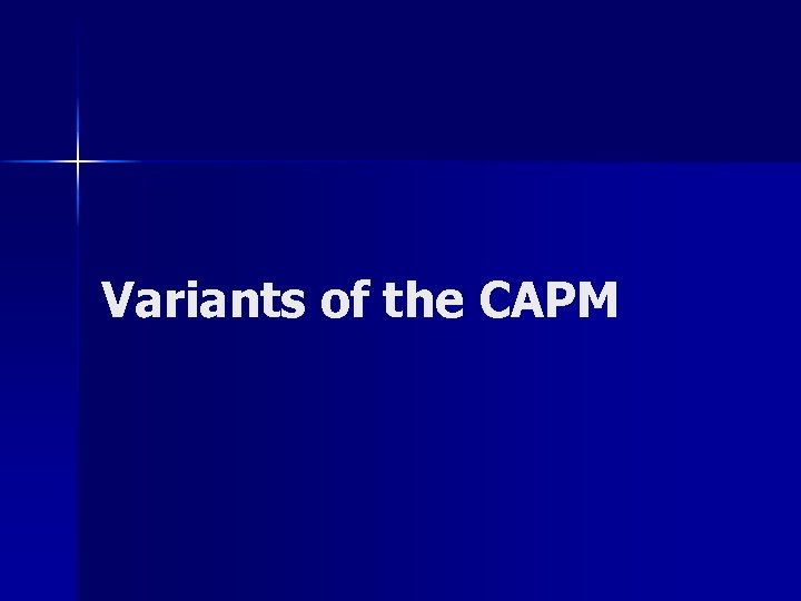 Variants of the CAPM 