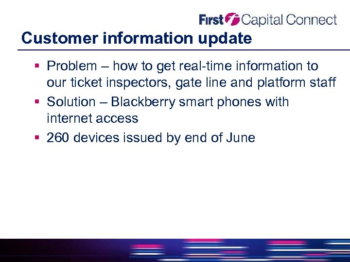 Customer information update Problem – how to get real-time information to our ticket inspectors,