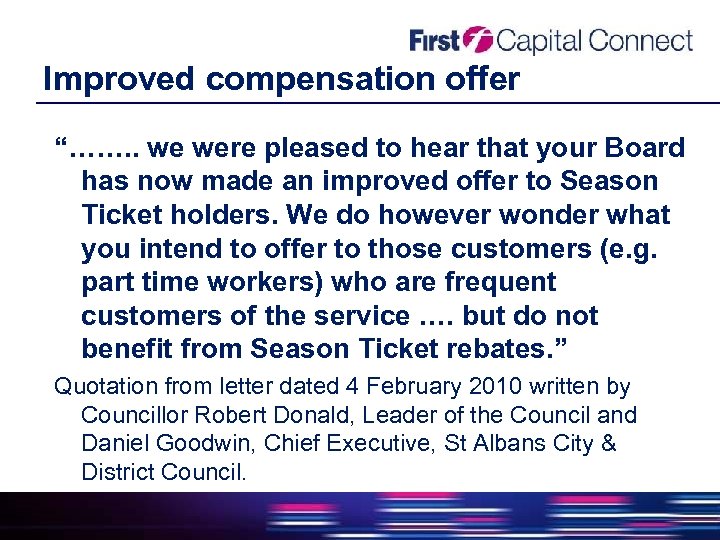 Improved compensation offer “……. . we were pleased to hear that your Board has