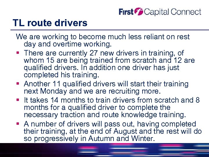 TL route drivers We are working to become much less reliant on rest day