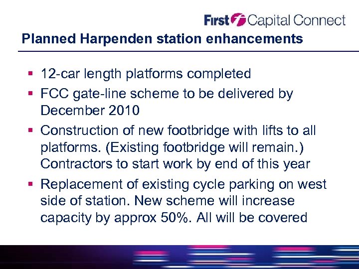 Planned Harpenden station enhancements 12 -car length platforms completed FCC gate-line scheme to be