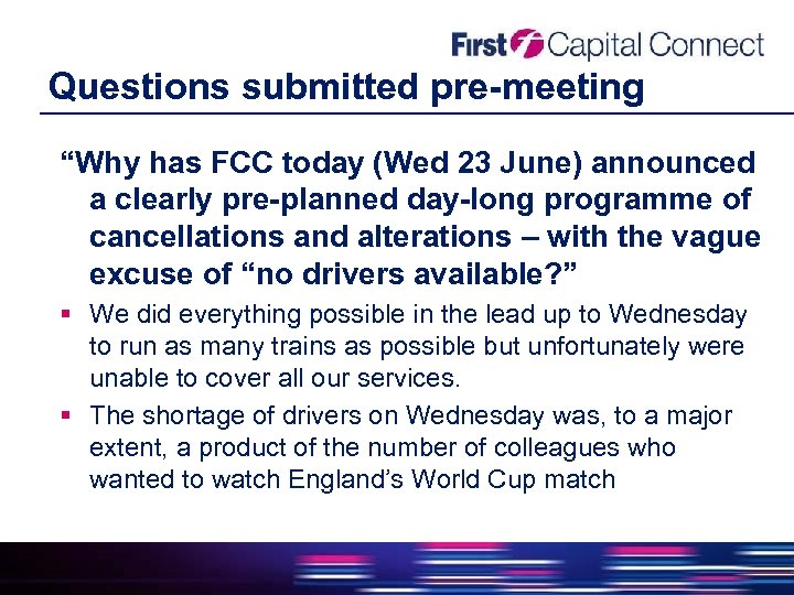 Questions submitted pre-meeting “Why has FCC today (Wed 23 June) announced a clearly pre-planned