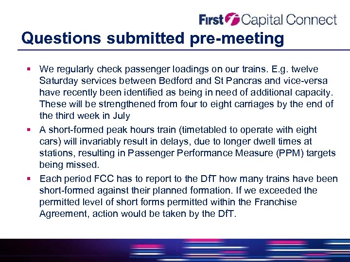 Questions submitted pre-meeting We regularly check passenger loadings on our trains. E. g. twelve