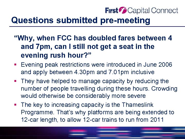 Questions submitted pre-meeting “Why, when FCC has doubled fares between 4 and 7 pm,