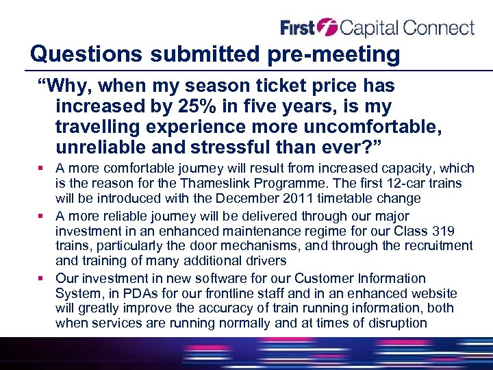 Questions submitted pre-meeting “Why, when my season ticket price has increased by 25% in