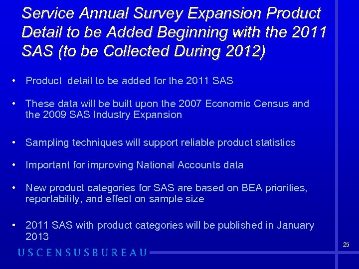 Service Annual Survey Expansion Product Detail to be Added Beginning with the 2011 SAS