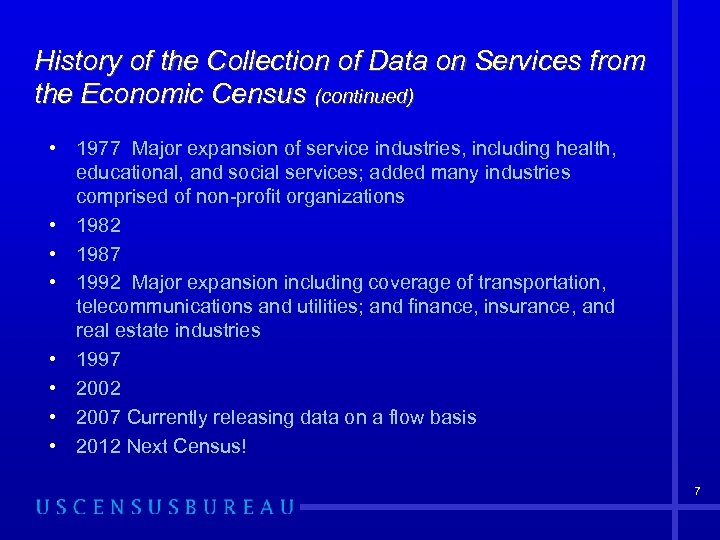History of the Collection of Data on Services from the Economic Census (continued) •
