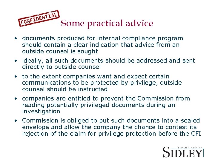 Some practical advice • documents produced for internal compliance program should contain a clear